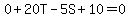 0%2B20T-5S%2B10=0