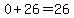 0%2B26=26