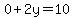 0%2B2y=10