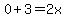 0%2B3=2x