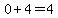 0%2B4=4