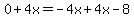 0%2B4x=-4x%2B4x-8
