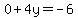 0%2B4y=-6