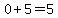 0%2B5=5