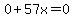 0%2B57x=0