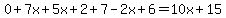 0%2B7x%2B5x%2B2%2B7-2x%2B6=10x%2B15