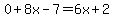 0%2B8x-7=6x%2B2