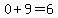 0%2B9=6