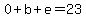 0%2Bb%2Be=23