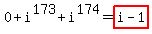 0%2Bi%5E173%2Bi%5E174=highlight%28i-1%29
