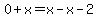 0%2Bx=+x-x-+2+