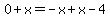 0%2Bx=-x%2Bx-4