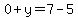 0%2By=7-5