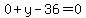 0%2By-36+=+0
