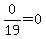 0%2F19=0