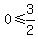 0%3C=3%2F2