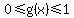 0%3C=g%28x%29%3C=1