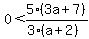 0%3C5%2A%283a%2B7%29%2F%283%28a%2B2%29%29