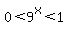 0%3C9%5Ex%3C1