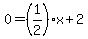 0=%281%2F2%29x%2B2
