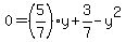 0=%285%2F7%29y%2B3%2F7-y%5E2