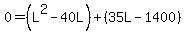 0=%28L%5E2-40L%29%2B%2835L-1400%29