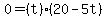 0=%28t%29%2820-5t%29