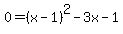 0=%28x-1%29%5E2-3x-1