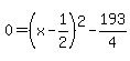 0=%28x-1%2F2%29%5E2+-+193%2F4