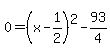 0=%28x-1%2F2%29%5E2-93%2F4