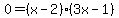0=%28x-2%29%283x-1%29