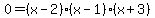 0=%28x-2%29%28x-1%29%28x%2B3%29