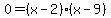 0=%28x-2%29%28x-9%29