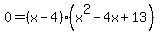 0=%28x-4%29%28x%5E2-4x%2B13%29