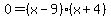 0=%28x-9%29%28x%2B4%29