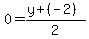 0=%28y%2B%28-2%29%29%2F2