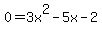 0=+3x%5E2+-+5x+-+2