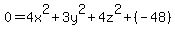 0=+4x%5E2%2B3y%5E2%2B4z%5E2%2B%28-48%29