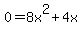 0=+8x%5E2+%2B+4x