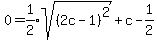 0=+expr%281%2F2%29sqrt%28%282c-1%29%5E2%29+%2B+c+-+1%2F2%29