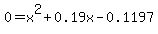 0=+x%5E2%2B0.19x-0.1197