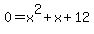 0=+x%5E2%2Bx%2B12