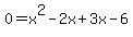 0=+x%5E2-2x%2B3x-6