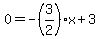 0=-%283%2F2%29x%2B3
