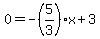 0=-%285%2F3%29x%2B3