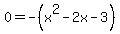0=-%28x%5E2-2x-3%29
