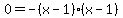 0=-%28x-1%29%28x-1%29%29