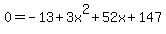 0=-13%2B3x%5E2%2B52x%2B147