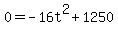 0=-16t%5E2%2B1250