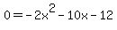 0=-2x%5E2-10x-12